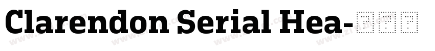 Clarendon Serial Hea字体转换 Clarendon Serial Hea字体转换